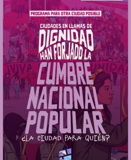 Programa para otra ciudad posible: Ciudades en llamas de dignidad han forjado la Cumbre Nacional Popular Programa para otra ciudad posible: Ciudades en llamas de dignidad han forjado la Cumbre Nacional Popular