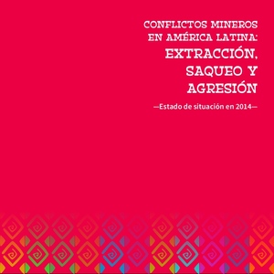 Conflictos Mineros en America Latina 2014 OCMAL