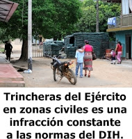 Militares. Trincheras del Ejército en zonas civiles. Infracciones constantes al DIH 2