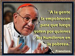 a la gente la empobrecen p francisco